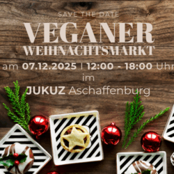 Wir sind dabei – Veganer Weihnachtsmarkt Aschaffenburg!