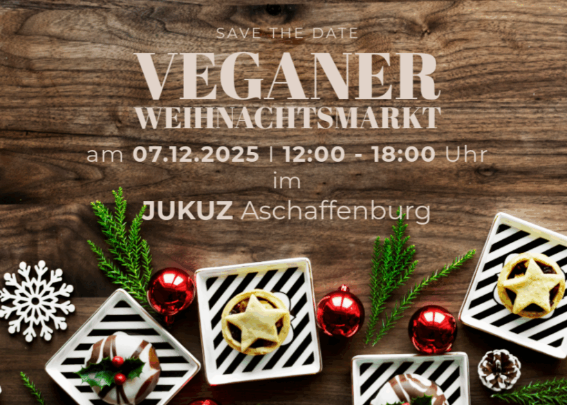 Wir sind dabei – Veganer Weihnachtsmarkt Aschaffenburg! Wir sind dabei – Veganer Weihnachtsmarkt Aschaffenburg!